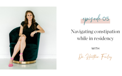 Episode 5: Navigating constipation while in residency