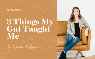 3 Things My Gut Taught Me