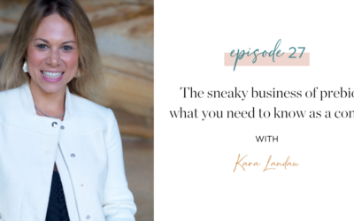 Ep. 27: The Sneaky Business of Prebiotics: What You Need to Know as a Consumer with Kara Landau