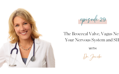 Ep. 29: The Ileocecal Valve, Vagus Nerve, Your Nervous System and SIBO with Dr. Jacobi