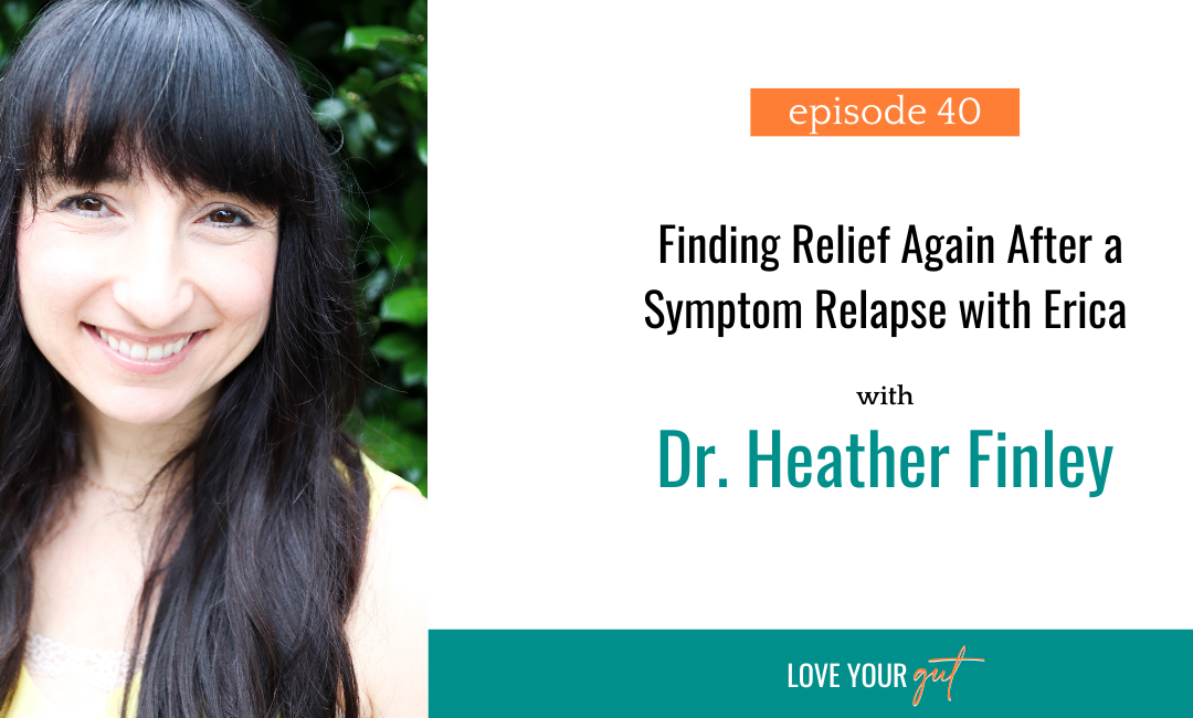 Ep. 40: Finding Relief Again After a Symptom Relapse