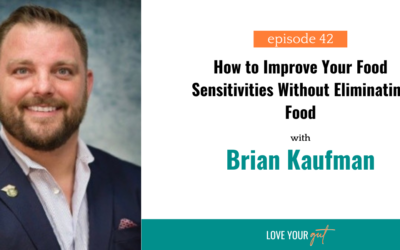 Ep. 42 How to improve your food sensitivities without eliminating food