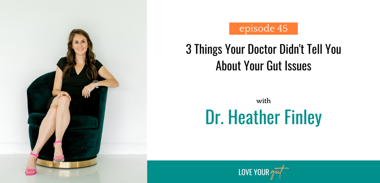 Ep. 45 3 things your doctor didn’t tell you about your gut issues Dr