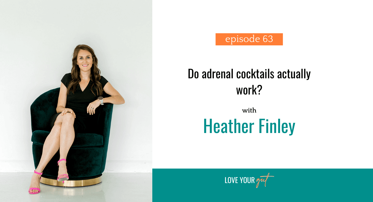 Love your gut Podcast - Ep 63 Do adrenal cocktails actually work Love your gut Podcast - Ep 63: Do adrenal cocktails actually work
